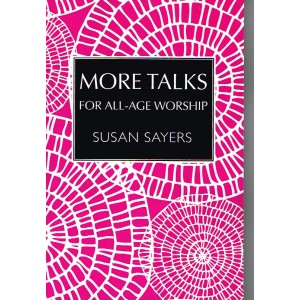 More Talks For All-Age Worship by Susan Sayers